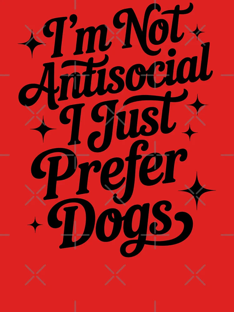 I’m Not Antisocial I Just Prefer Dogs Funny Dog Lover Classic T-Shirt Hoodie, Sweatshirt | VibeTeeNation.com (Image 3)