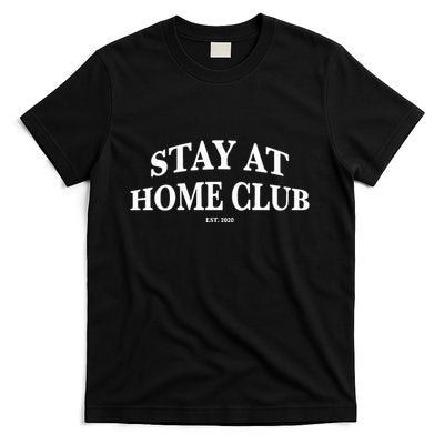 Stay At Home Club T-Shirt Hoodie, Sweatshirt | VibeTeeNation.com