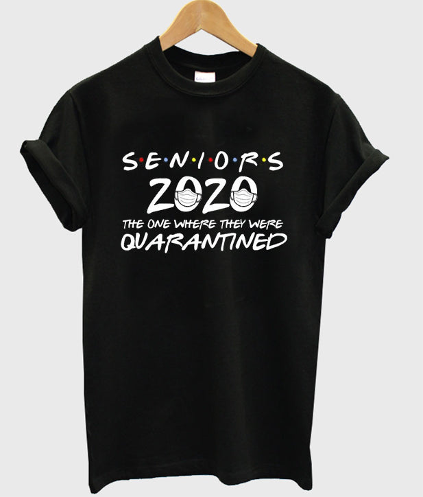 seniors 2020 the one where they were quarantined t-shirt Hoodie, Sweatshirt | VibeTeeNation.com