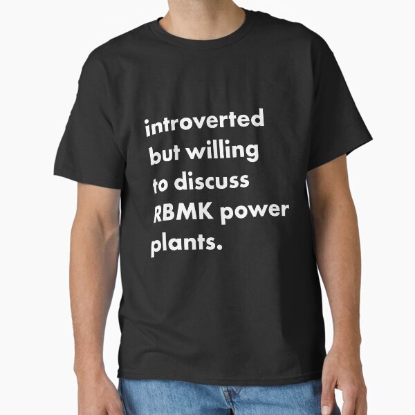 Introverted But Willing to Discuss RBMK Power Plants Chernobyl Nuclear Power Station Show Liquidator Classic... (Image 2)