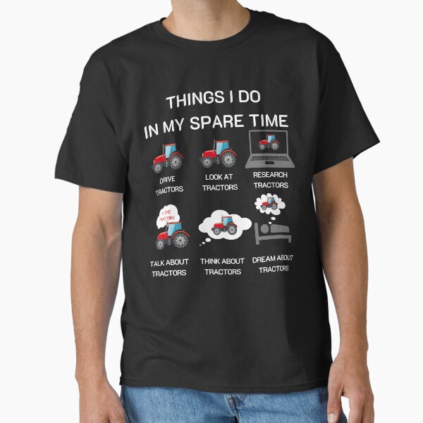 THINGS I DO IN MY SPARE TIME TRACTOR Gift for dad funny farmer gift for farming lover Classic T-Shirt Hoodie,... (Image 2)