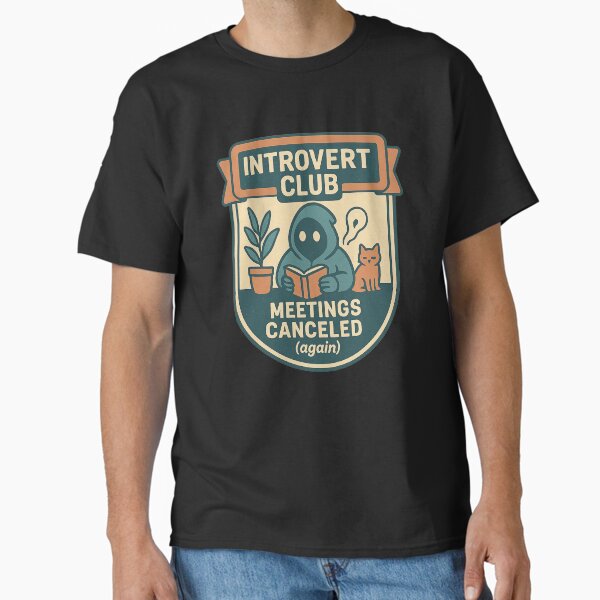 Introvert Club – Meetings Canceled Classic T-Shirt Hoodie, Sweatshirt | VibeTeeNation.com (Image 2)
