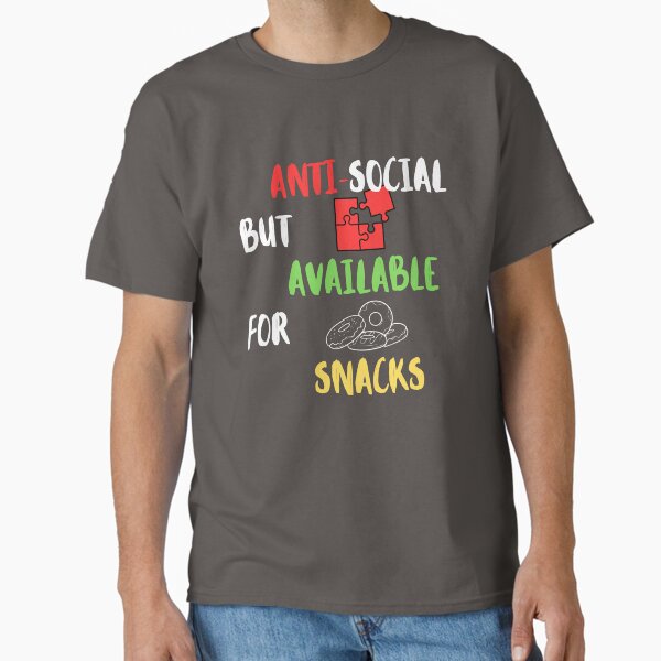Anti Social But Available For Snacks – Funny T-Shirt for Introverts and Snack Lovers Classic T-Shirt Hoodie,... (Image 2)