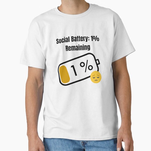 Social Battery: 1% Remaining – Funny Introvert Quote Classic T-Shirt Hoodie, Sweatshirt | VibeTeeNation.com (Image 2)