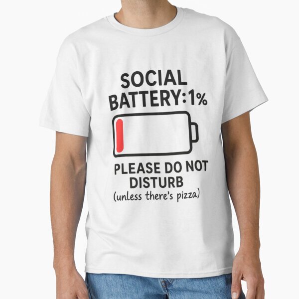 Social Battery 1% – Funny Introvert T-Shirt Classic T-Shirt Hoodie, Sweatshirt | VibeTeeNation.com (Image 2)