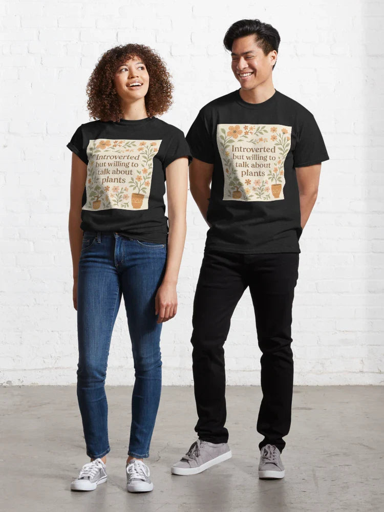 Introverted But Willing to Talk About Plants – Floral Quote Classic T-Shirt Hoodie, Sweatshirt | VibeTeeNation.com (Image 1)