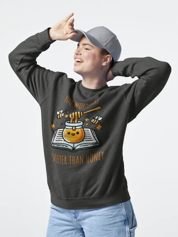 your words are sweeter than honey Classic T-Shirt Hoodie, Sweatshirt | VibeTeeNation.com (Image 4)
