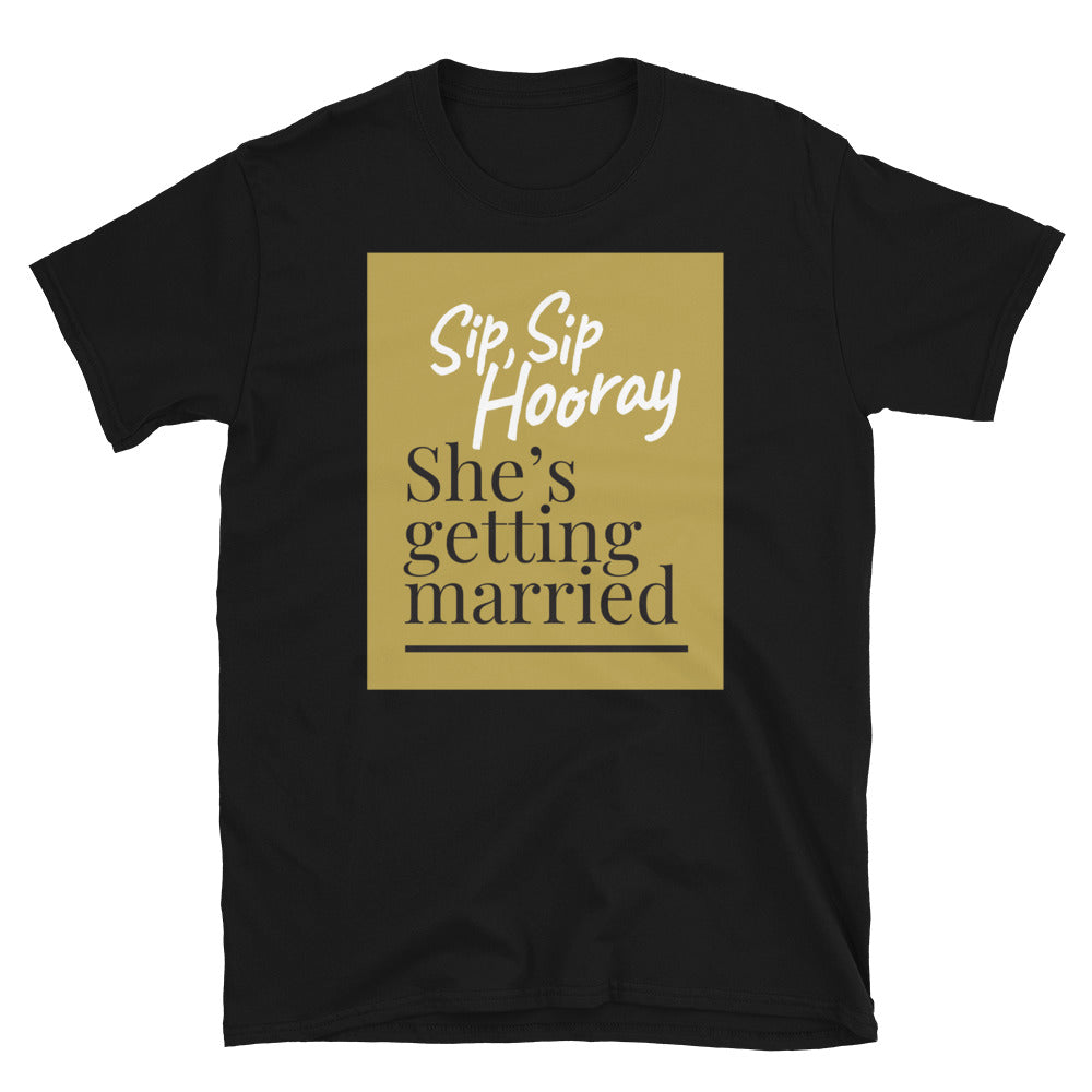 SheÃ¢â‚¬â„¢s Getting Married T-Shirt