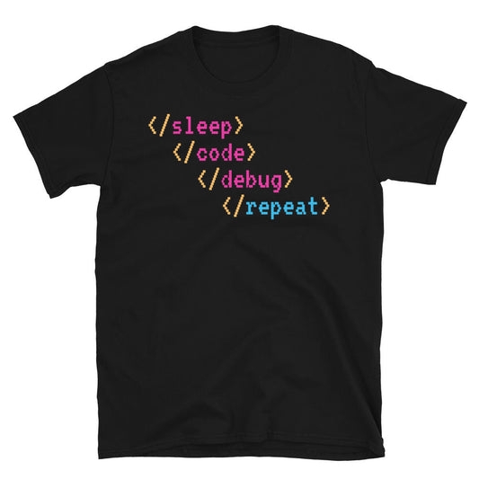 Sleep, Code, Debug, Repeat T-Shirt