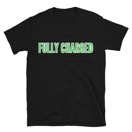 Fully Charged T-Shirt
