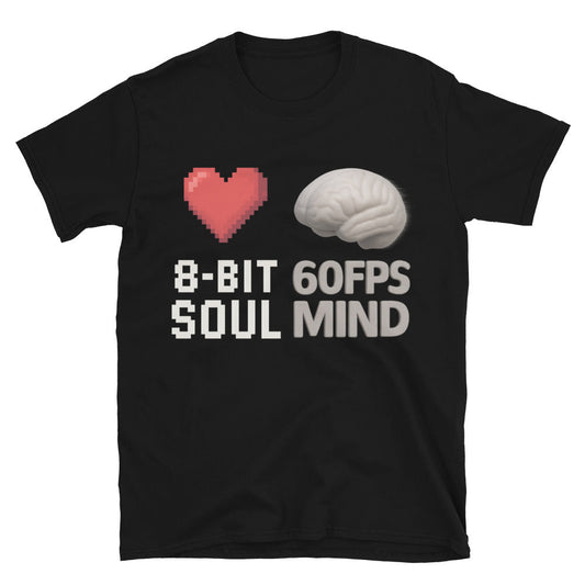 8-Bit Soul, 60FPS Mind T-Shirt