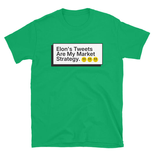 Elon's Tweets Are My Market Strategy T-Shirt