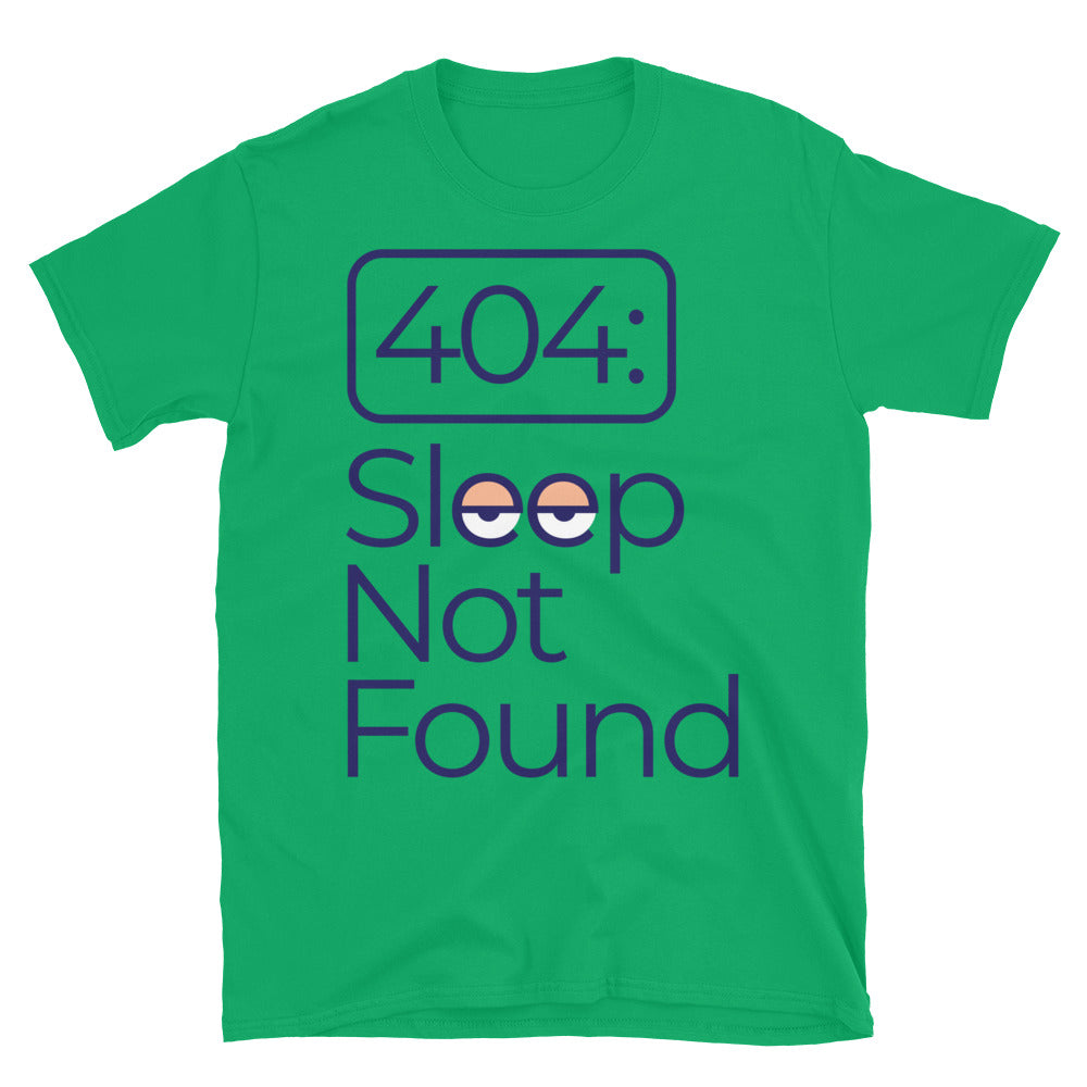 404: Sleep Not Found T-Shirt