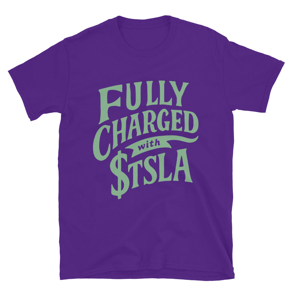 Fully Charged With $TSLA T-Shirt