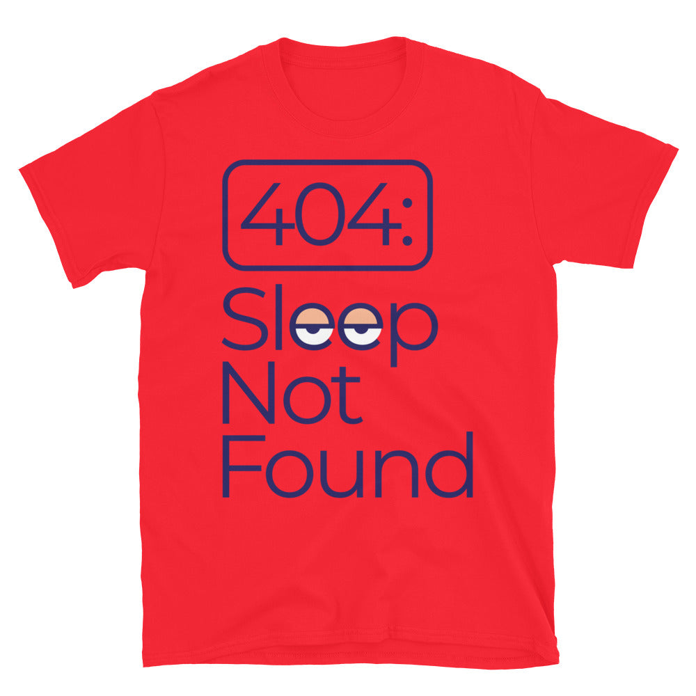 404: Sleep Not Found T-Shirt