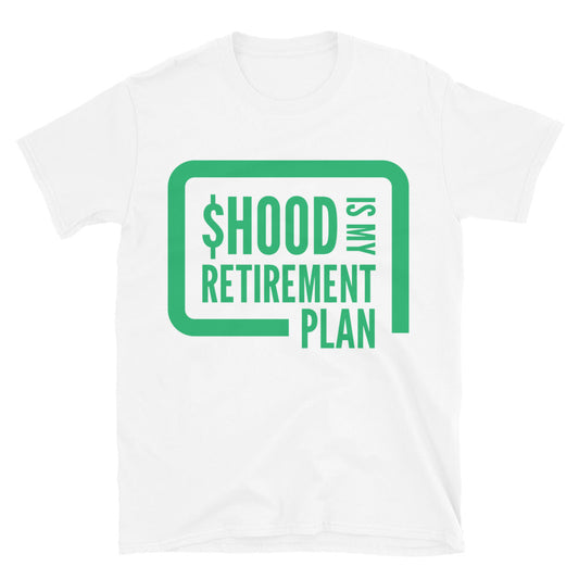 $HOOD Is My Retirement Plan T-Shirt