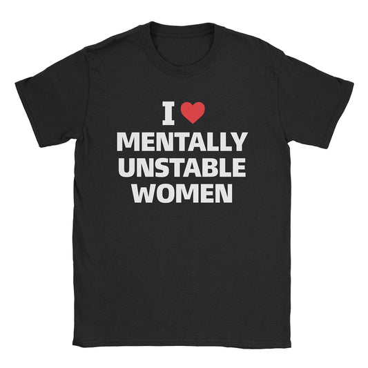 Mentally Unstable Women T-Shirt