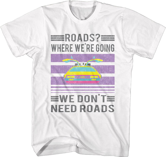 Vintage We Don't Need Roads Back To The Future T-Shirt