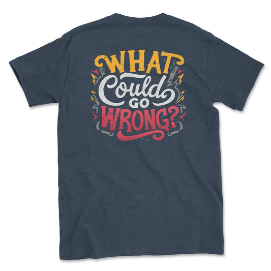 What Could Go Wrong Funny Offroad Shirt