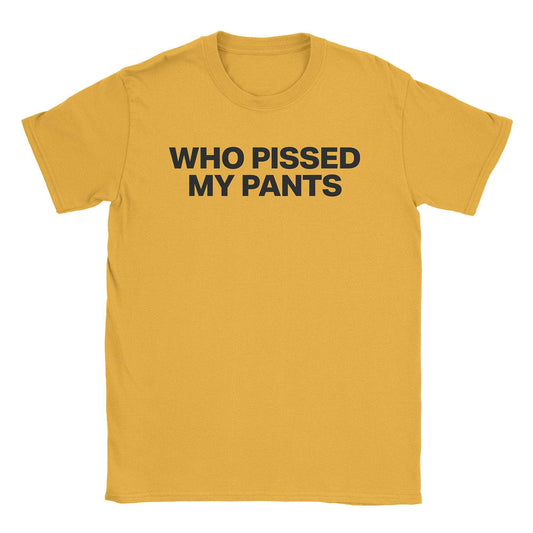 Pissed Pants T-Shirt
