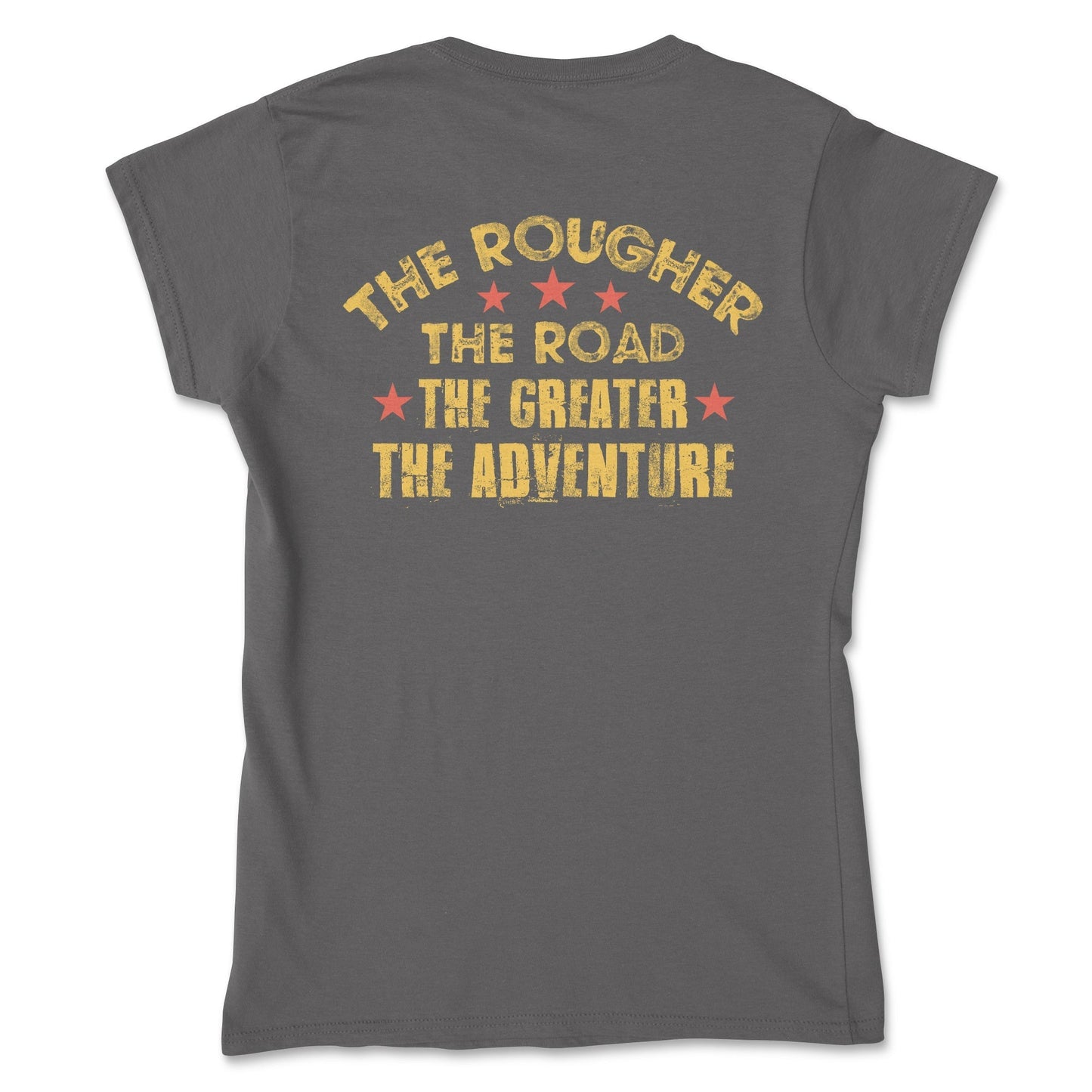 Women's The Rougher the Road Graphic Tee